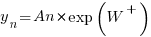 y_n=An*exp(W^+)