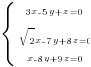 delim{lbrace}{matrix{3}{1}{{3x-5y+z=0} {sqrt{2}x-7y+8z=0} {x-8y+9z=0}}}{ }